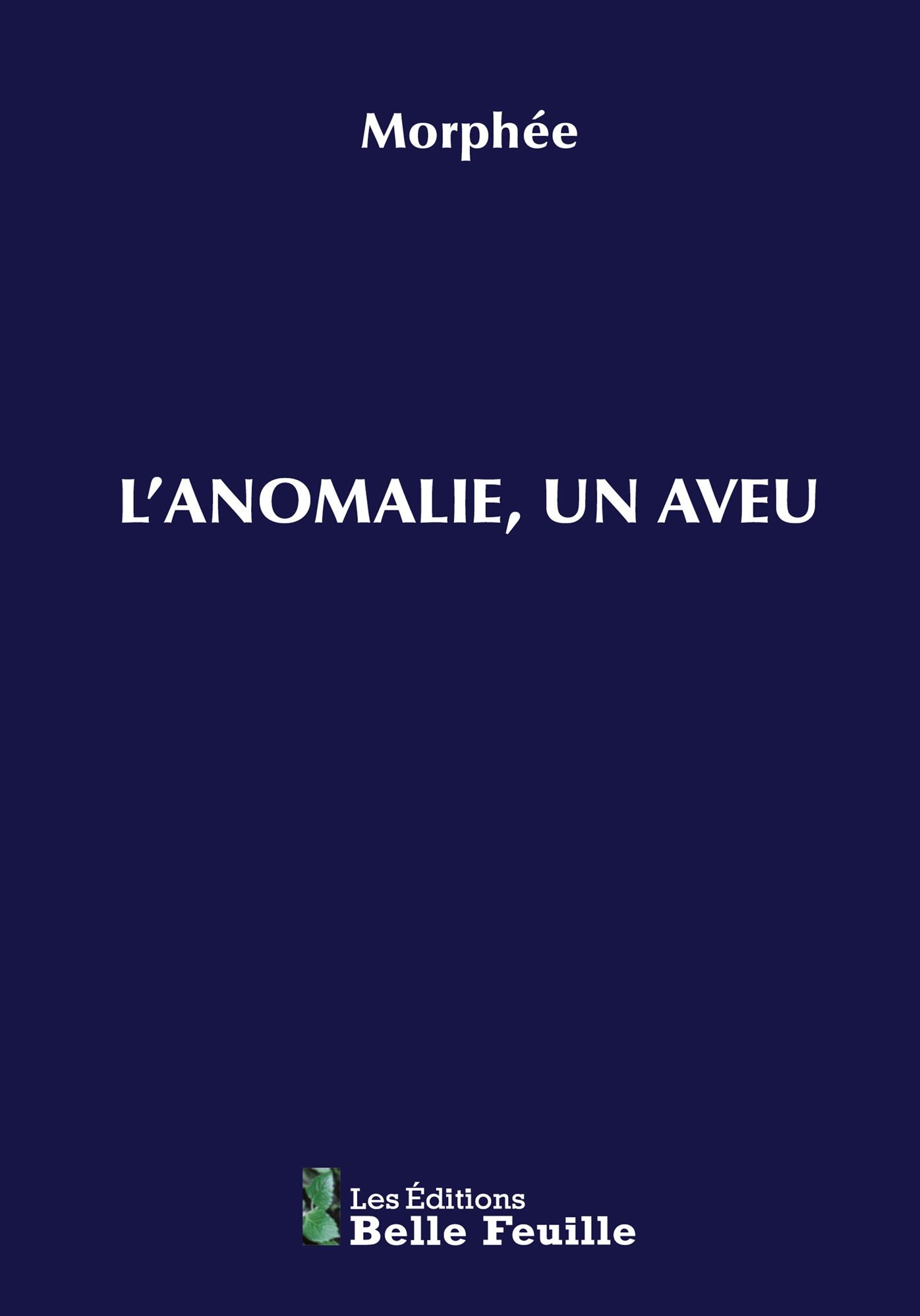 L'anomalie, un aveu
