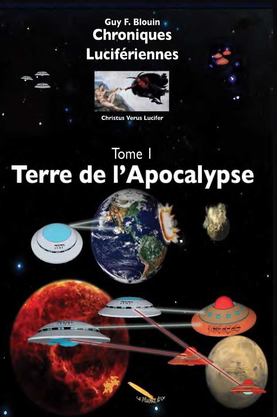 Chroniques Lucifériennes Tome 1 Terre de l'Apocalypse