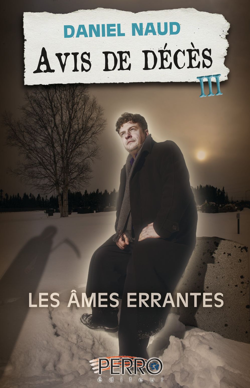 Avis de décès: Tome 3 - Les âmes errantes