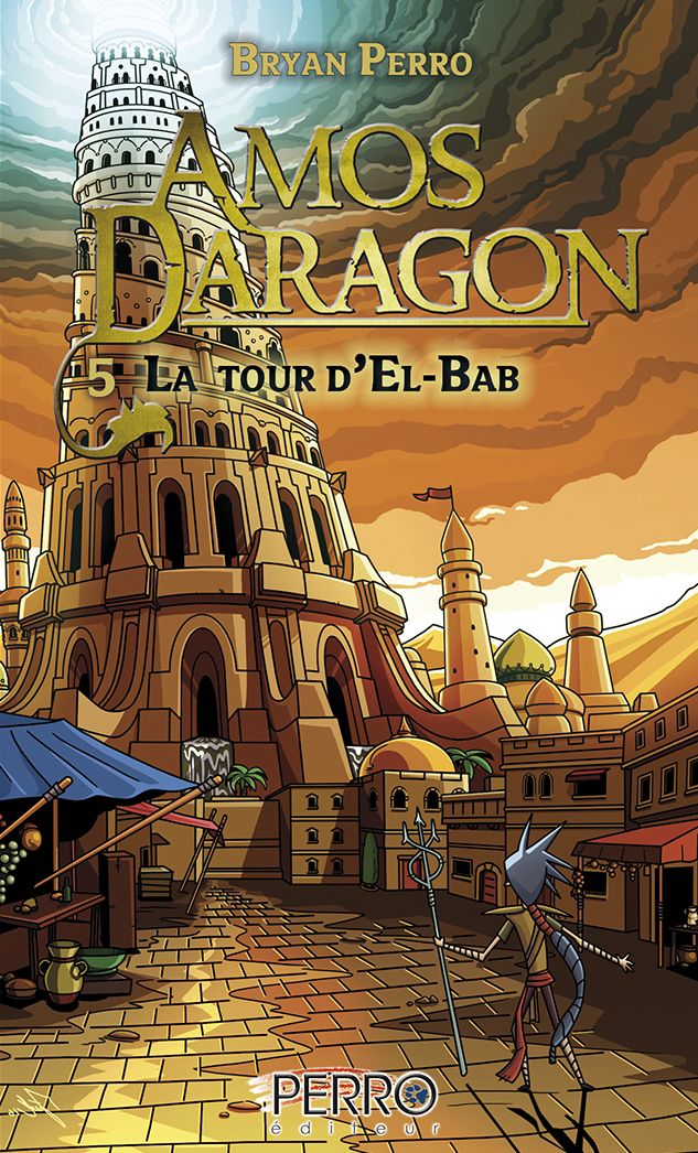 Amos Daragon (5) La tour d'El Bab: La tour d'El Bab