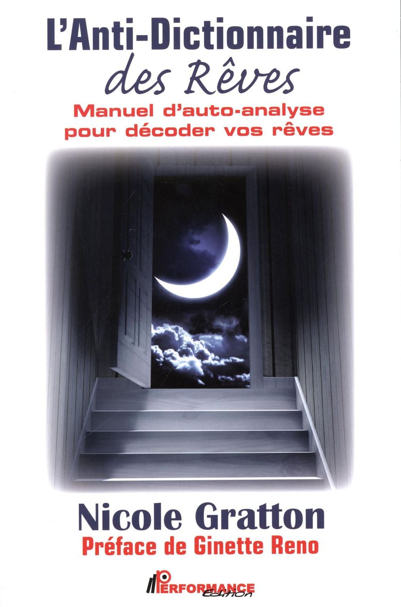 L'Anti-Dictionnaire des Rêves : Manuel d'auto-analyse pour décoder vos rêves