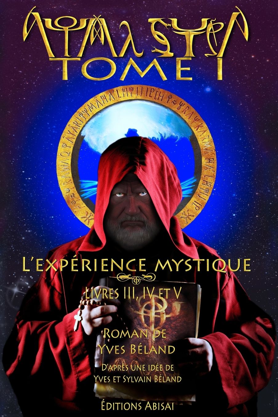 L'expérience mystique: Livres III, IV et V
