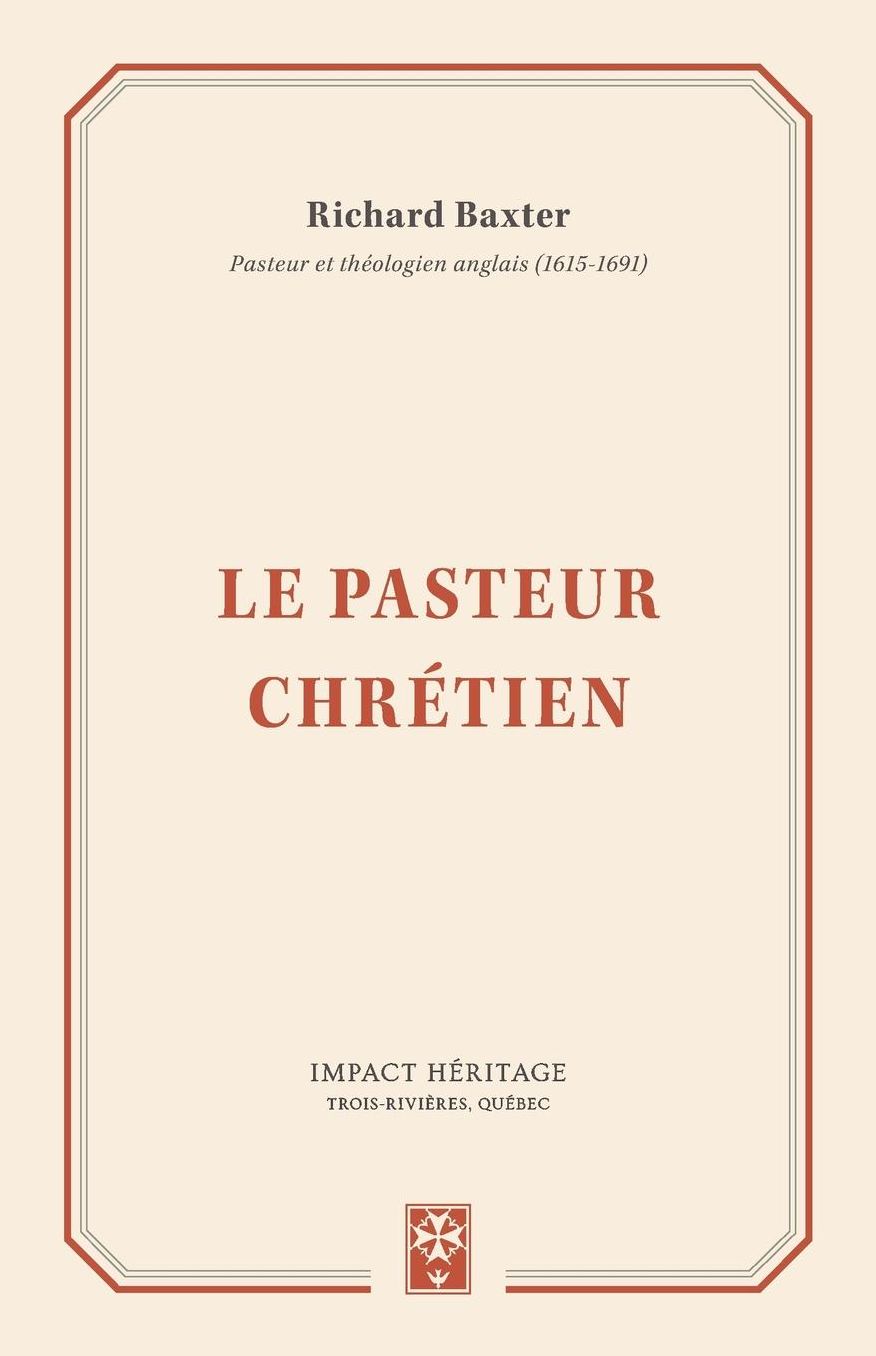 Le pasteur chreacute;tien (The Reformed Pastor)