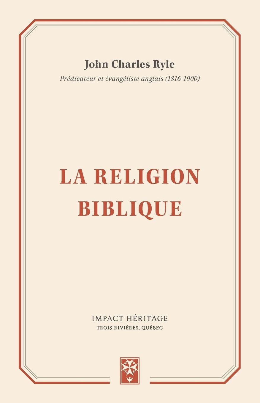 La religion biblique (Practical Religion)