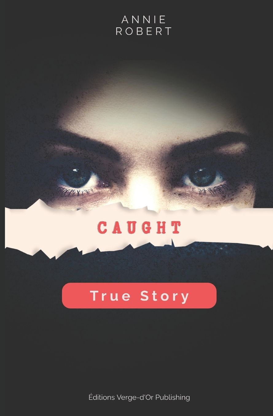 Caught: True Story