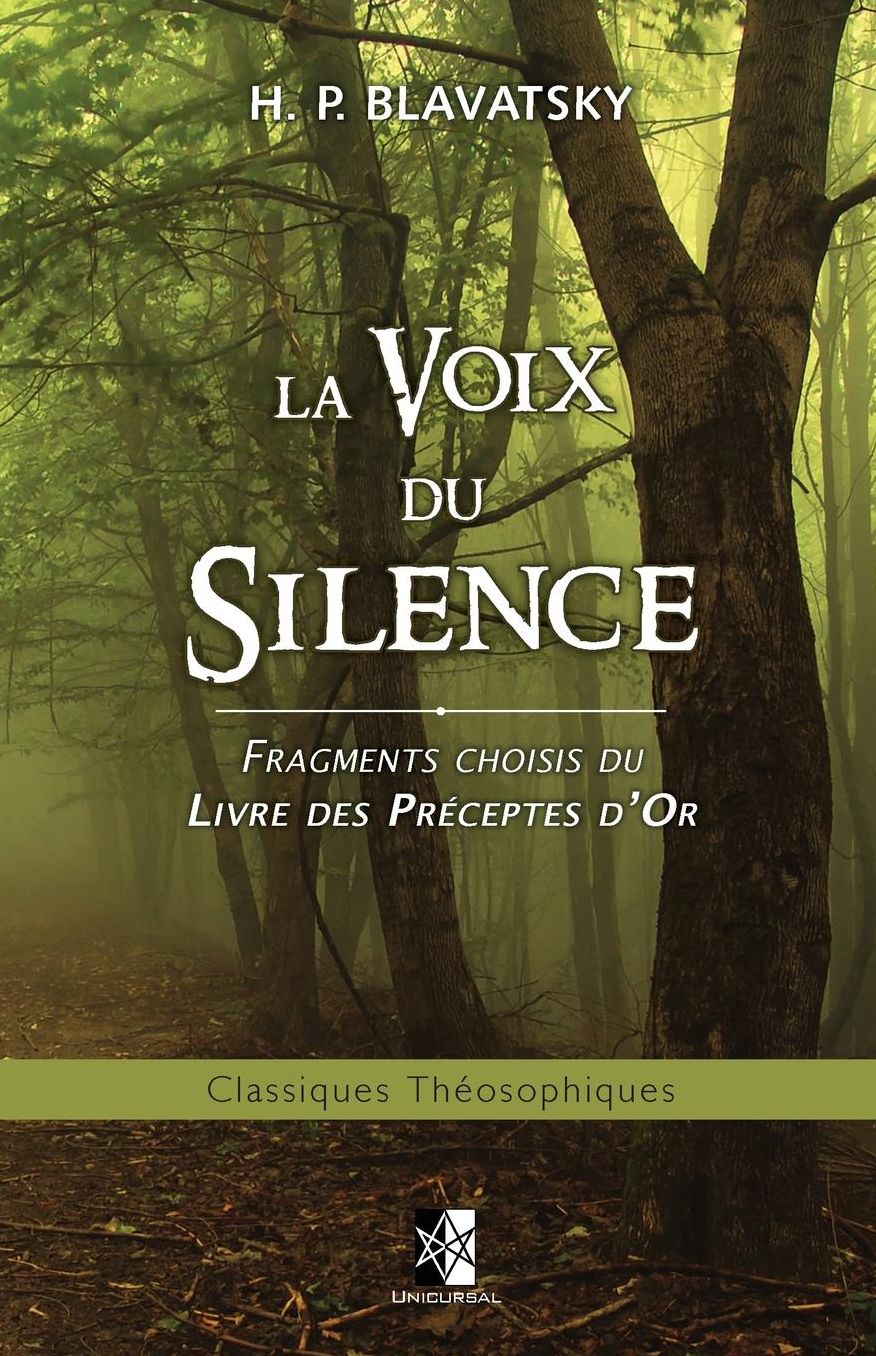 La Voix Du Silence: Fragments Choisis Du Livre Des Preceptes D'Or