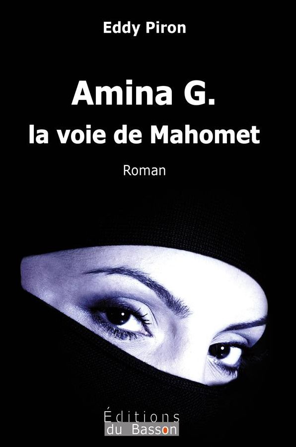 Amina G., la voie de Mahomet: Et si le Coran était né d'une femme ?