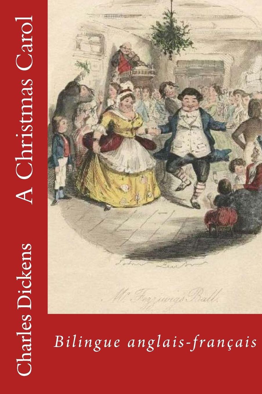 A Christmas Carol: Bilingue Anglais-Francais