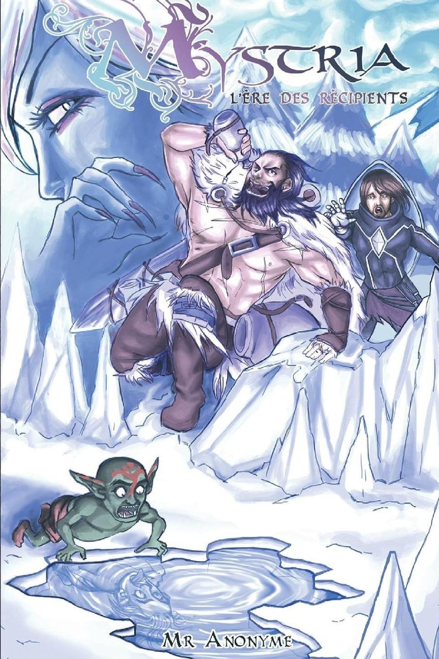 Mystria - L'Ere des Récipients: Tome 3