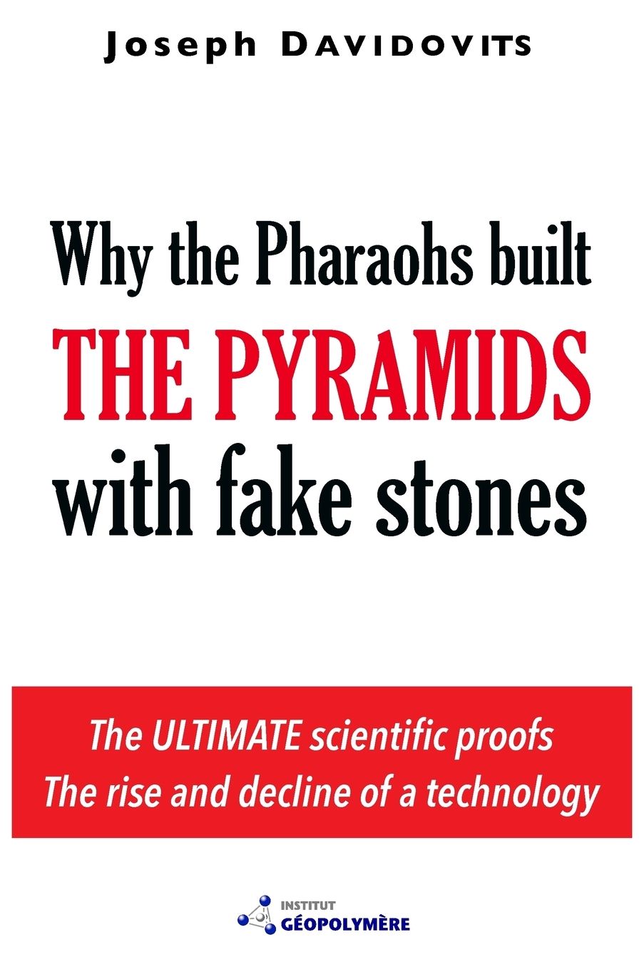 Why The Pharaohs Built The Pyramids With Fake Stones
