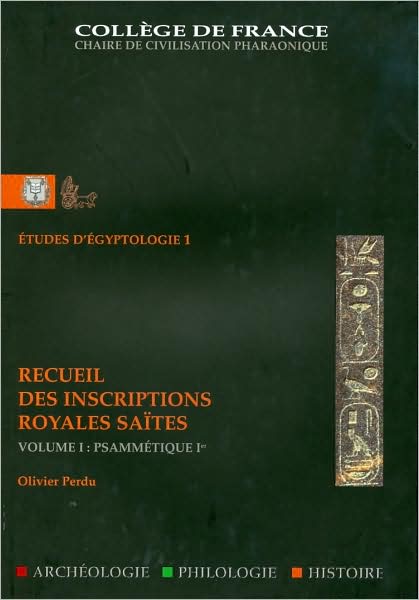 Recueil des inscriptions royales saites. Volume 1