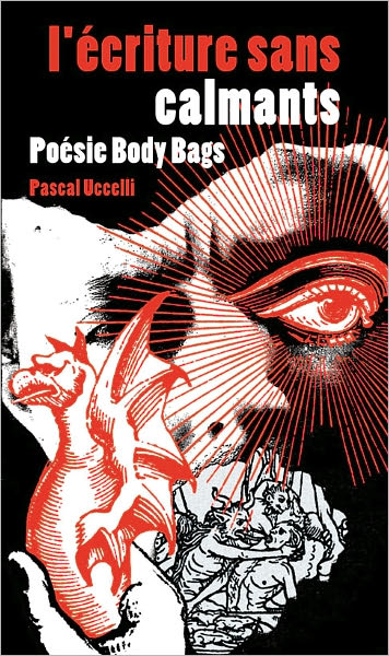l'écriture sans calmants... Poésie Body Bags