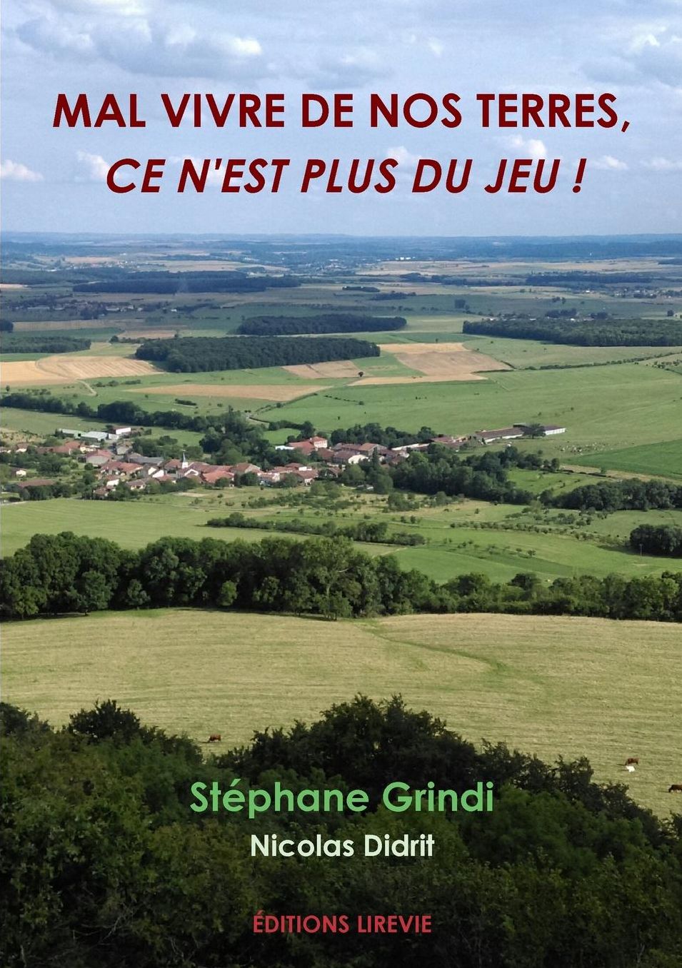 Mal vivre de nos terres, ce n'est plus du jeu !