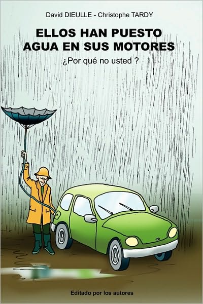 Ellos Han Puesto Agua En Sus Motores, Por Que No Usted?