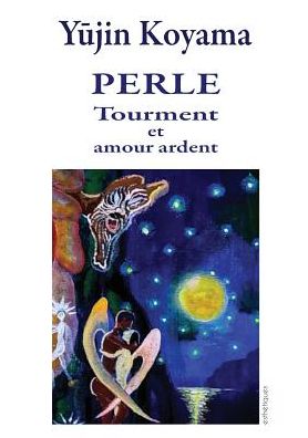 Perle: Tourment et amour ardent