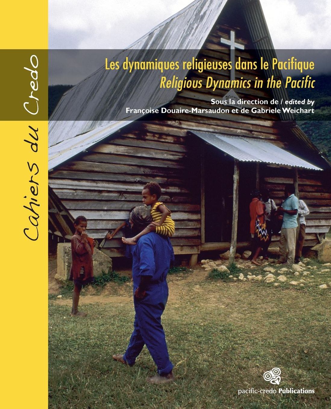 Les dynamiques religieuses dans le Pacifique / Religious Dynamics in the Pacific: Formes et figures contemporaines de la spiritualité océanienne / Contemporary Forms and Key Figures of Oceanian Spirituality