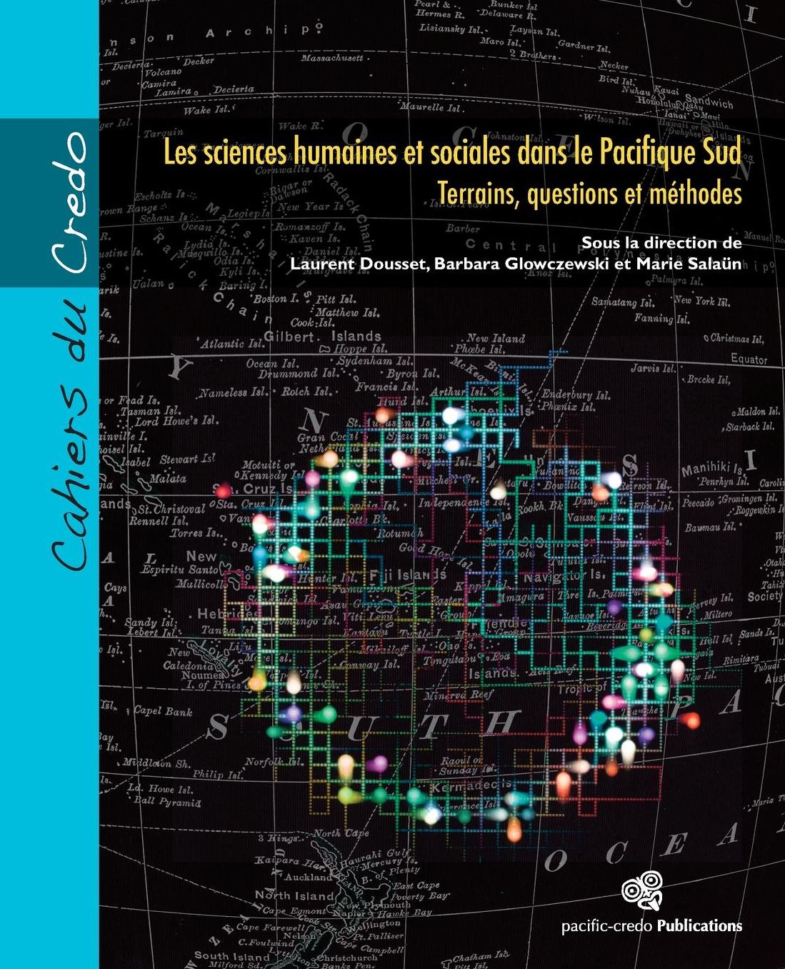 Les sciences humaines et sociales dans le Pacifique Sud: Terrains, questions et m thodes