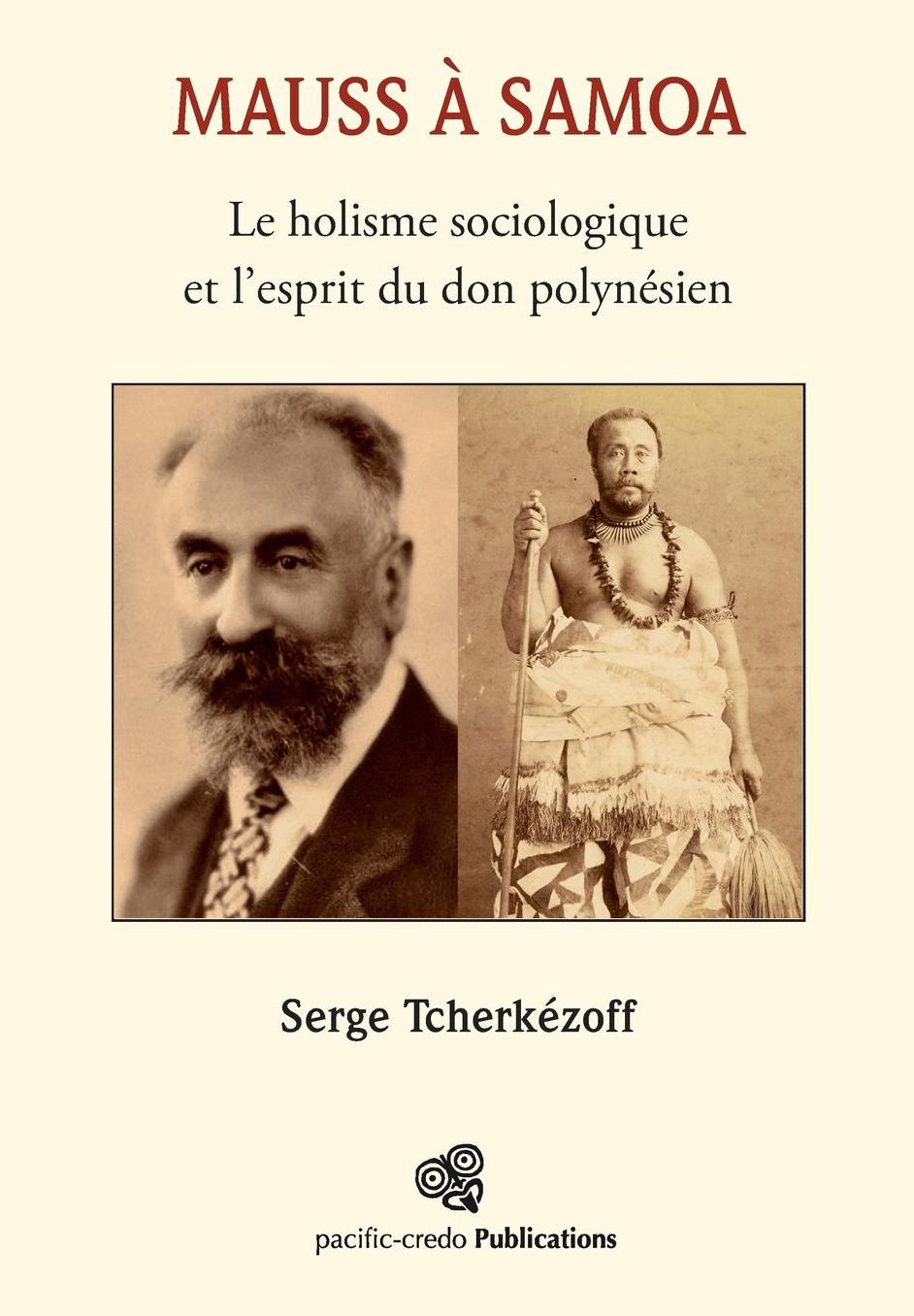 Mauss Samoa: Le holisme sociologique et l'esprit du don polyn sien
