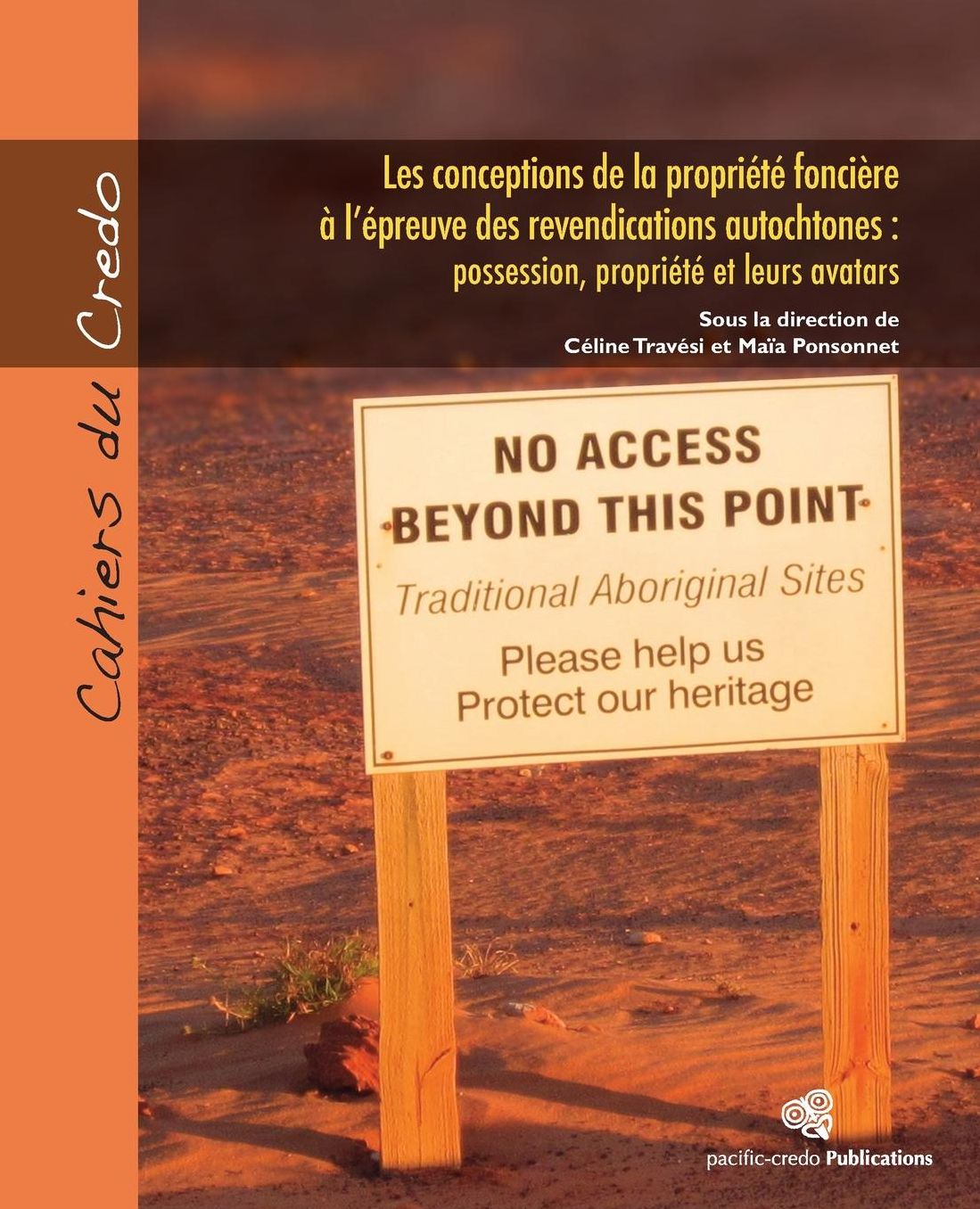 Les conceptions de la propri t fonci re l' preuve des revendications autochtones: Possession, propri t et leurs avatars