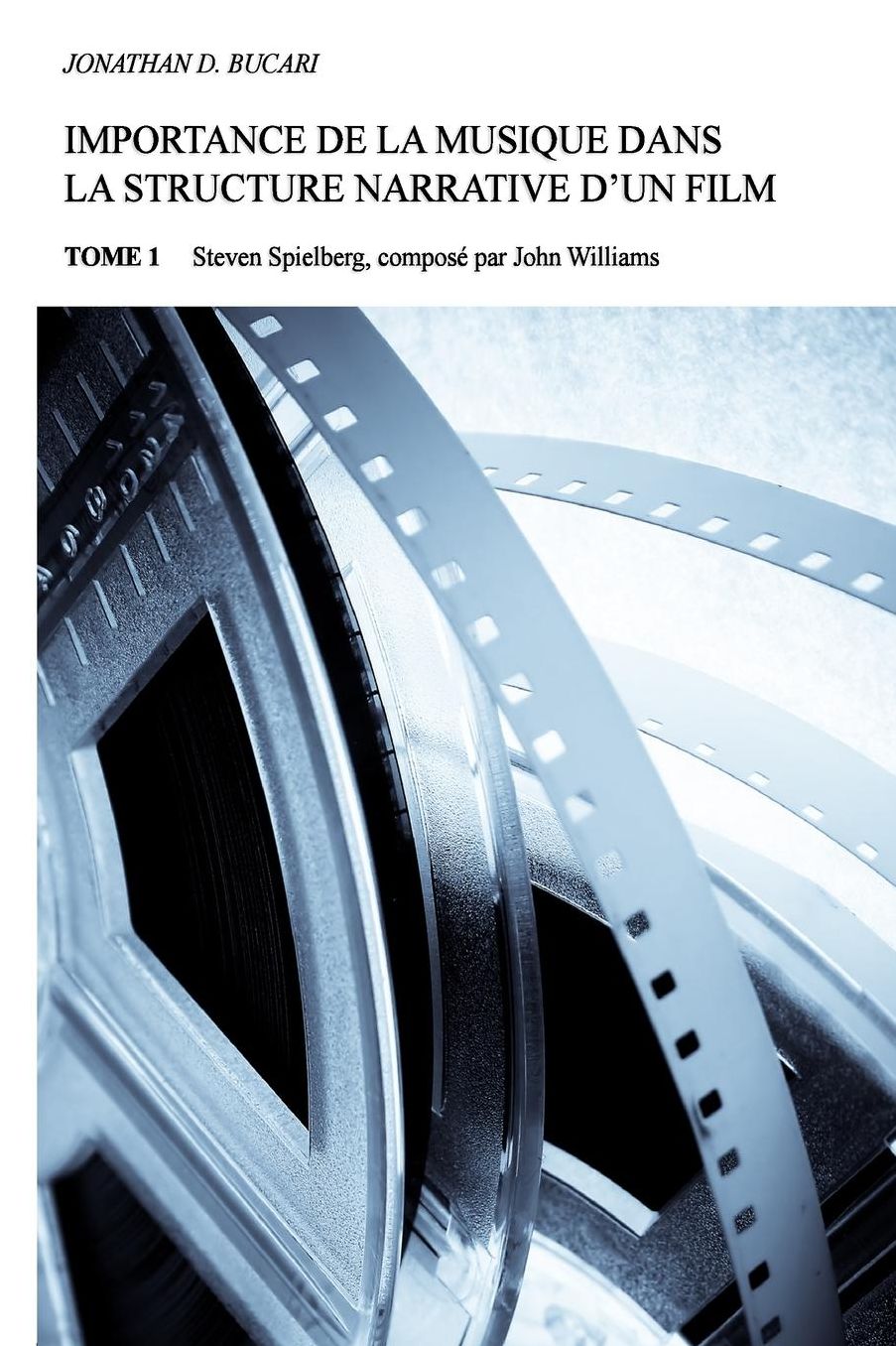 Importance de la Musique dans la Structure Narrative d'un Film: Steven Spielberg, composé par John Williams
