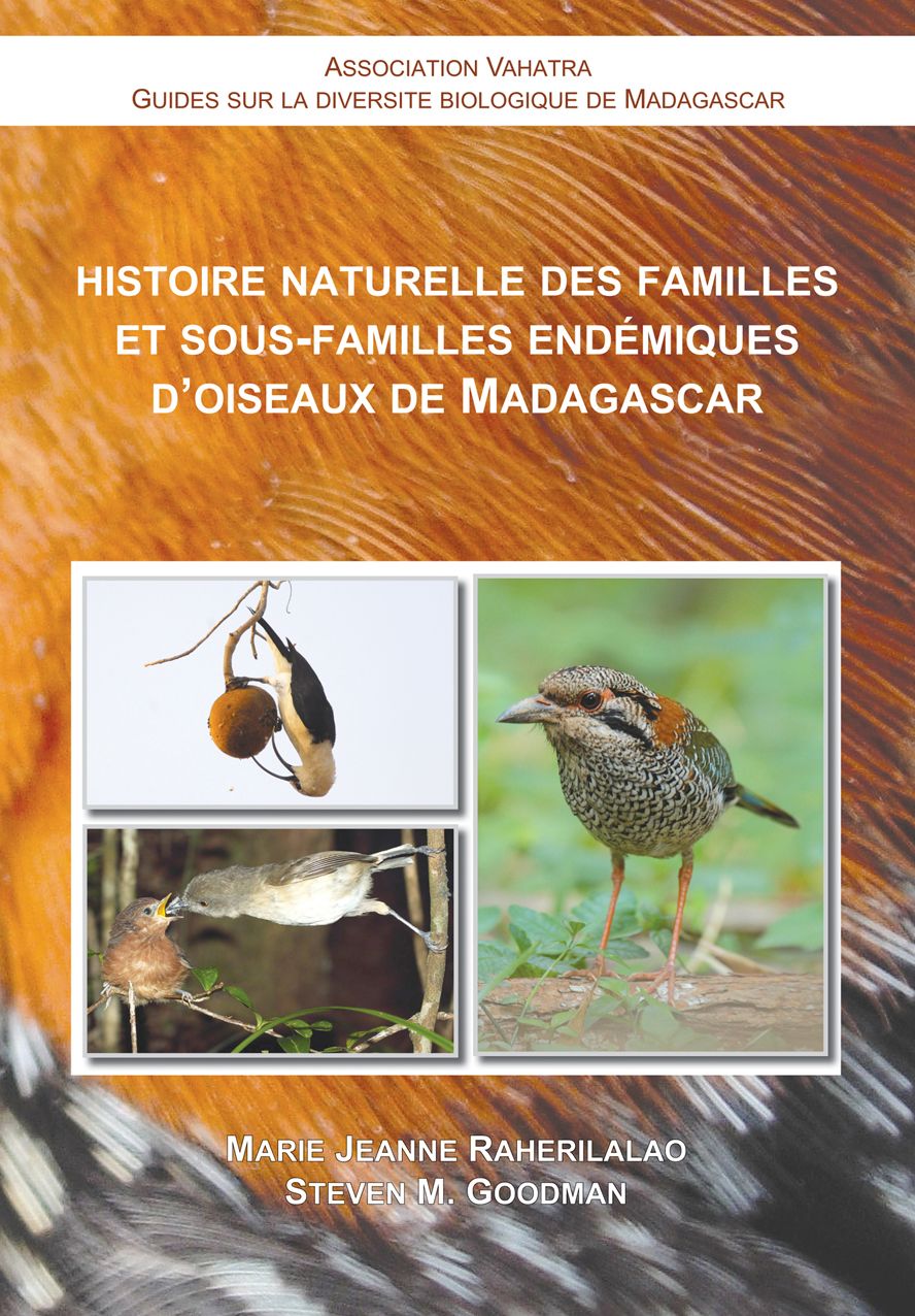 Histoire Naturelle des familles et sous-familles endemiques d'oiseaux de Madagascar
