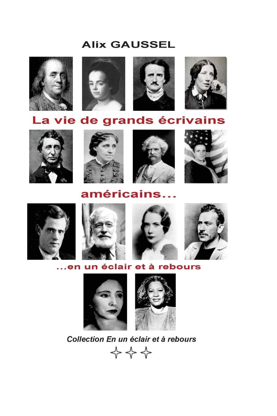 La vie de grands écrivains américains... en un éclair et à rebours
