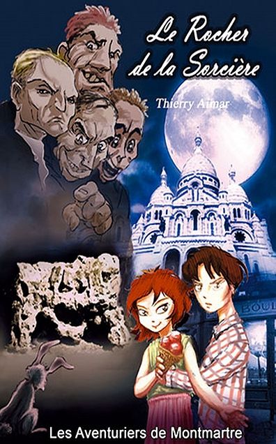 Le Rocher de la Sorcière, Les Aventuriers de Montmartre