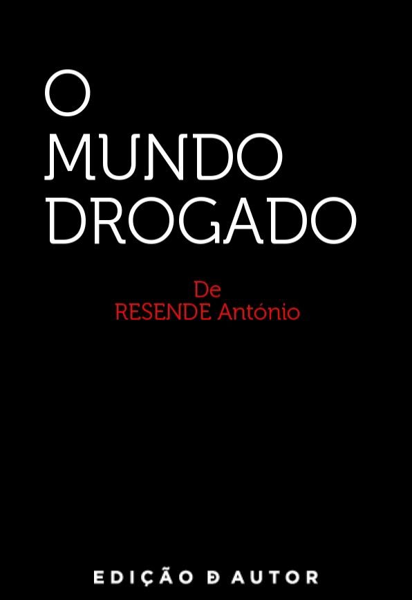 O Mundo drogado