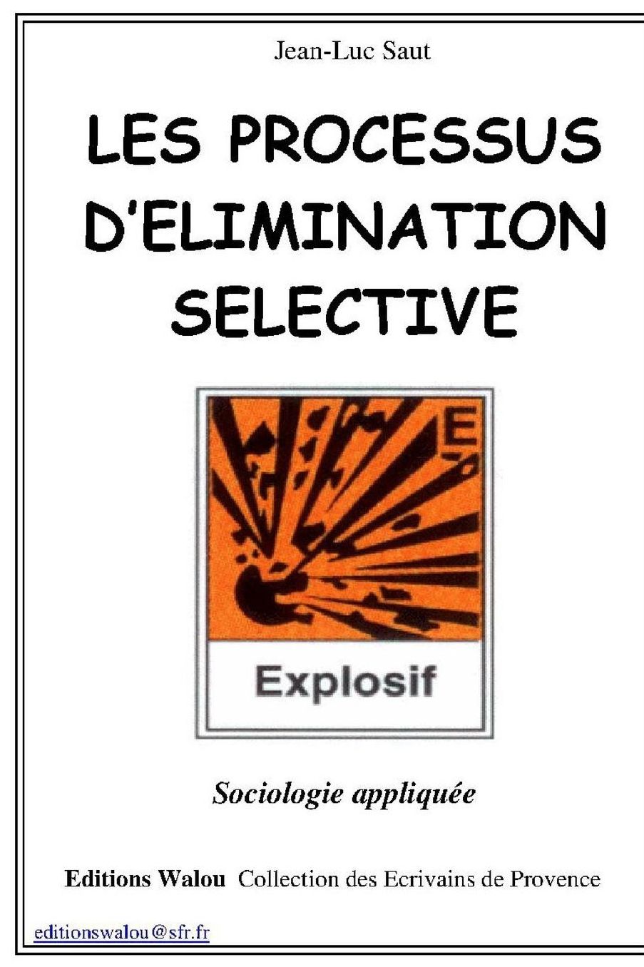 Les processus d'elimination selective: sociologie appliqu e