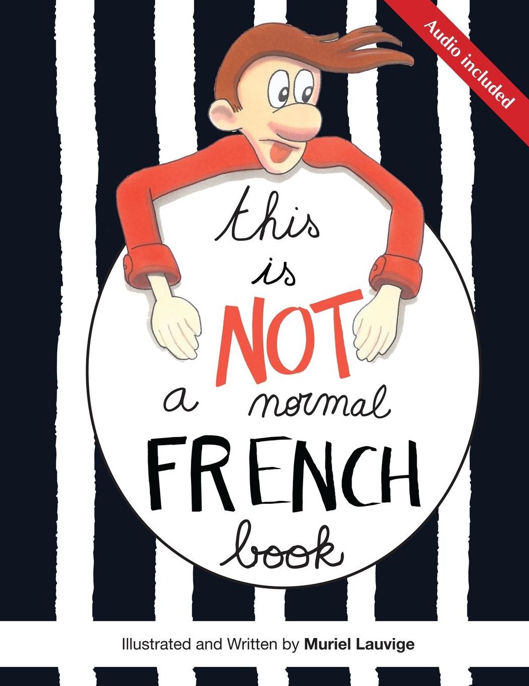 This is not a normal French book: This is a comic book for adult learners, at beginning and intermediate levels who want to learn French using visuals that help them to remember easily and speak the language.