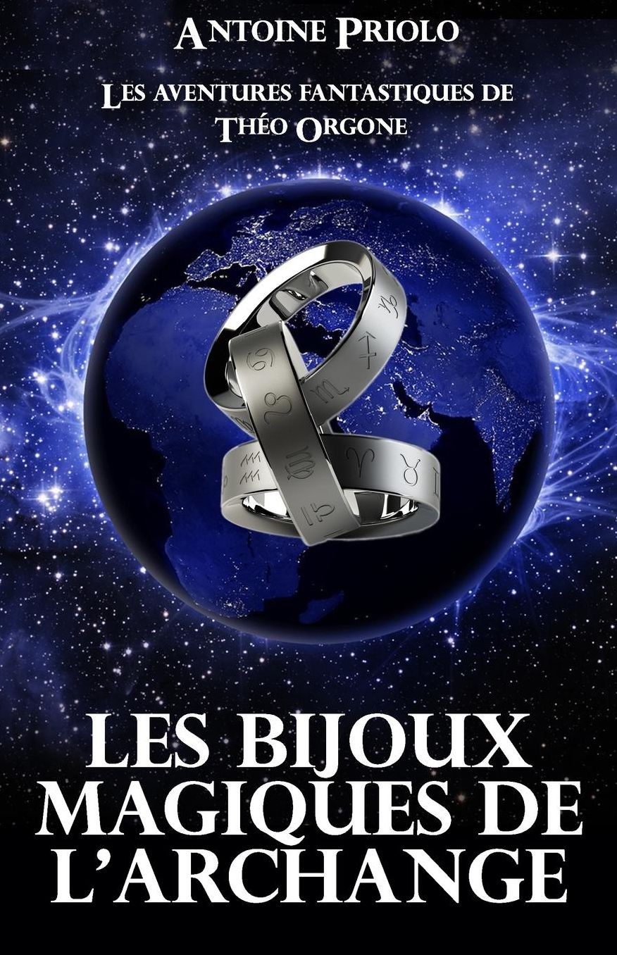 Les aventures fantastiques de Th o Orgone: Les bijoux sacr s de l'Archange