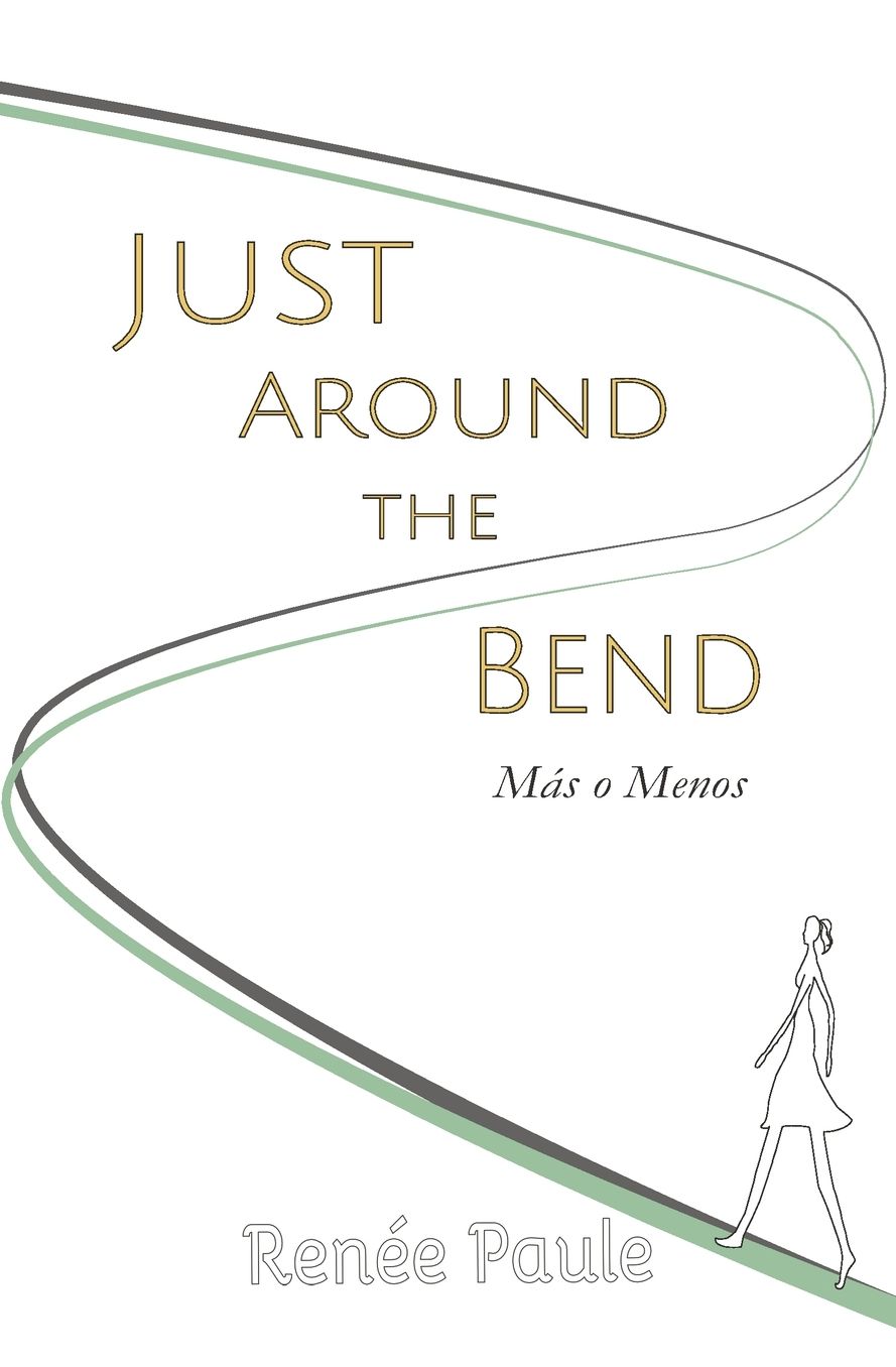 Just Around The Bend: Mas o Menos