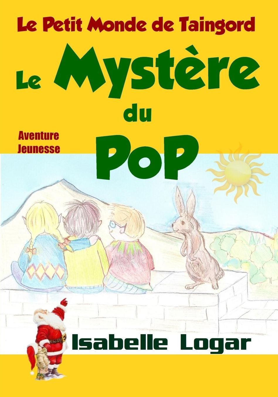 Le Petit Monde de Taingord - Le myst?re du Pop: Le Mystere du Pop