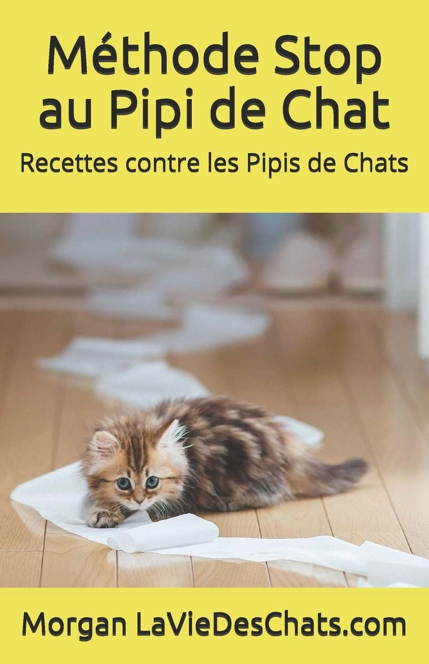 Recettes contre les pipis de chats: ou comment le ramener dans sa litière