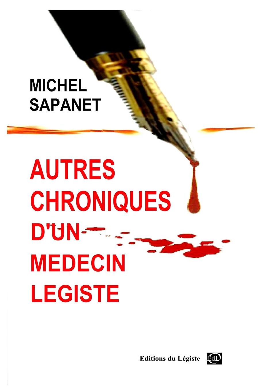Autres chroniques d'un m decin l giste