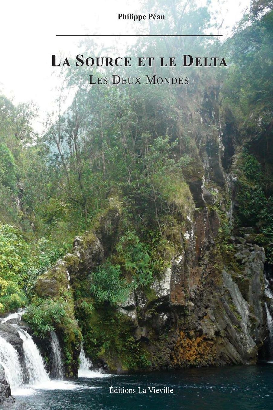 La Source Et Le Delta: Les Deux Mondes
