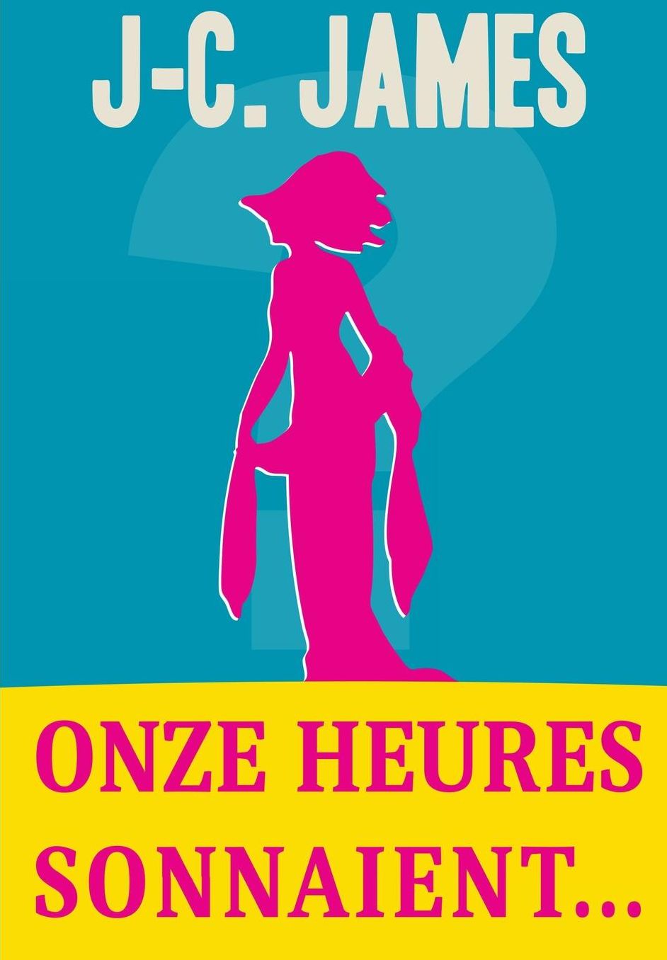 Onze heures sonnaient...
