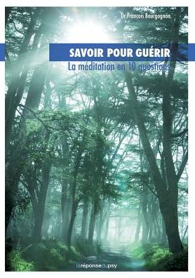 Savoir pour gu rir: la m ditation en 10 questions