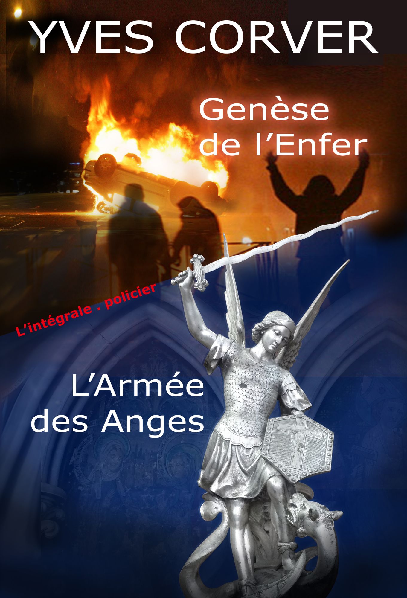 L'INTÉGRALE : GENÈSE DE L'ENFER + L'ARMÉE DES ANGES
