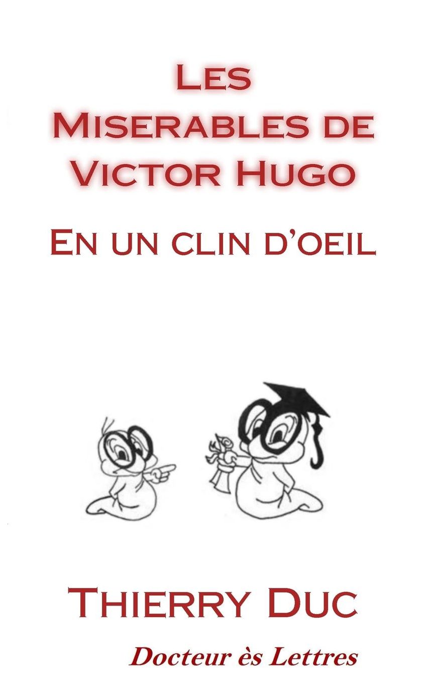 Les Miserables de Victor Hugo: En un clin d'oeil