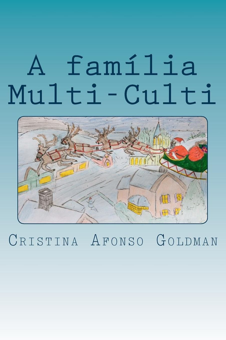 A fam?lia Multi-Culti: Um conto de Natal