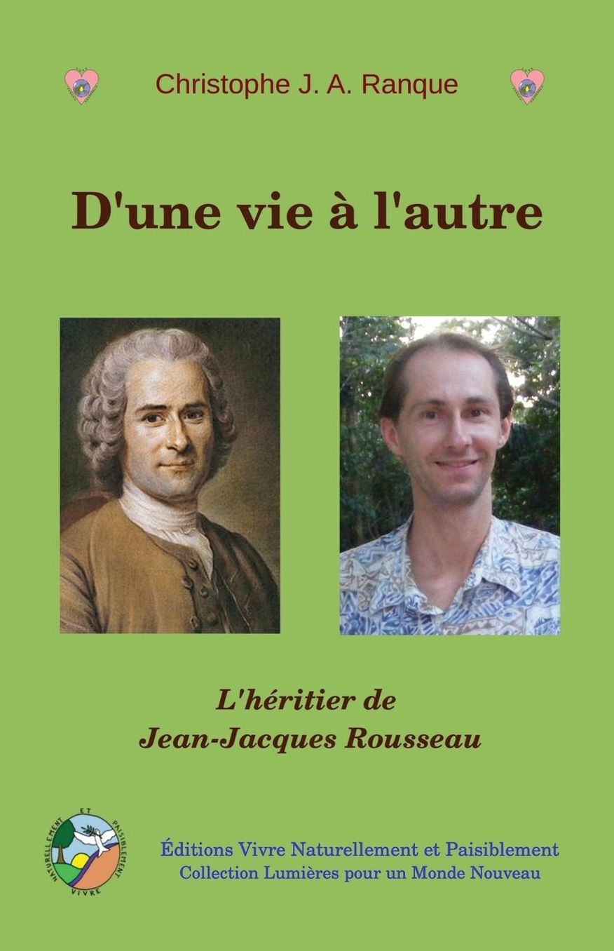 D'une vie l'autre: L'h ritier de Jean-Jacques Rousseau