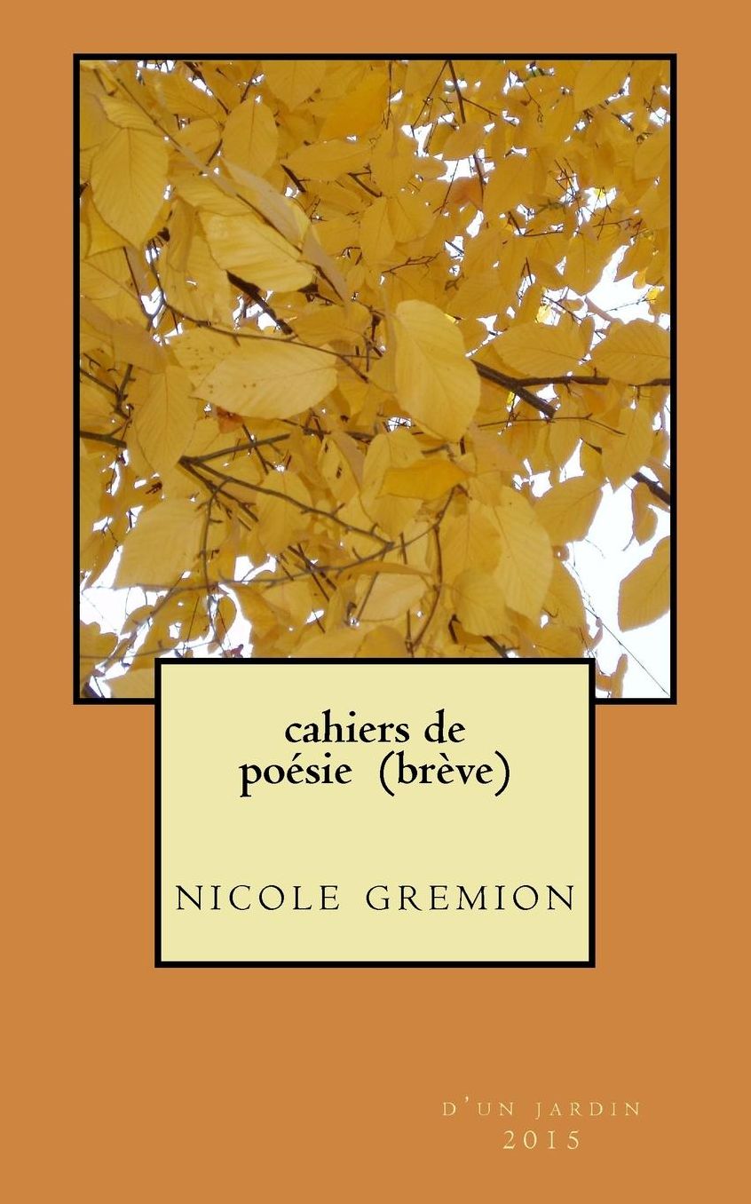 cahiers de po sie (br ve): Nicole Gremion, ha kus, tanka, divers