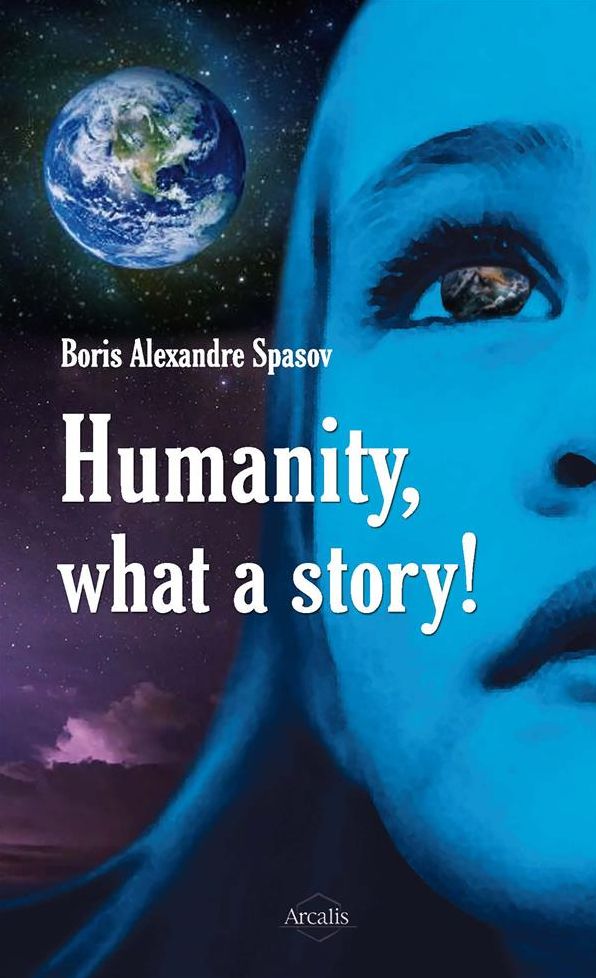Humanity, What a Story!: A Compelling Portrait of Our Society