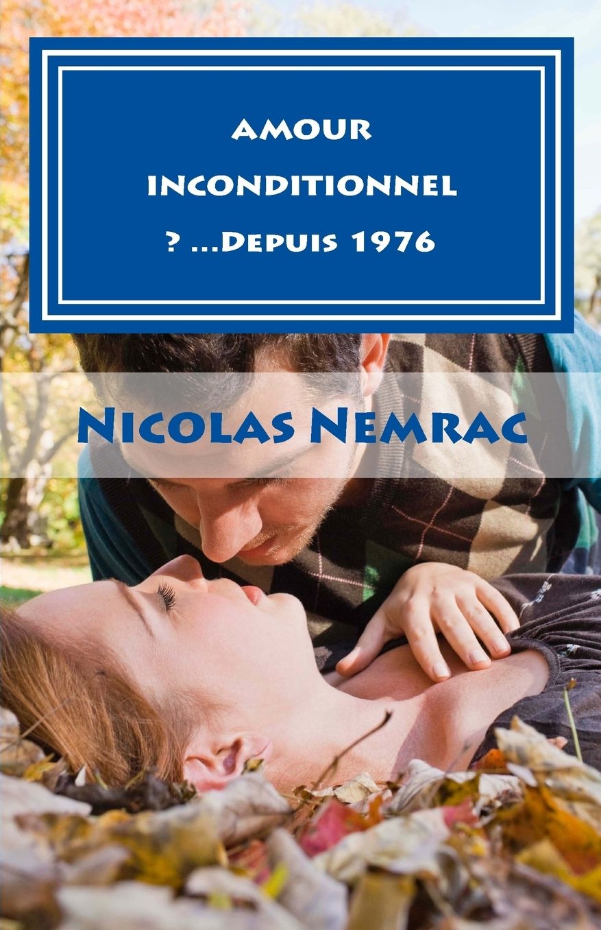 AMOUR INCONDITIONNEL ? ...Depuis 1976: La véritable histoire d'Alina & Alain