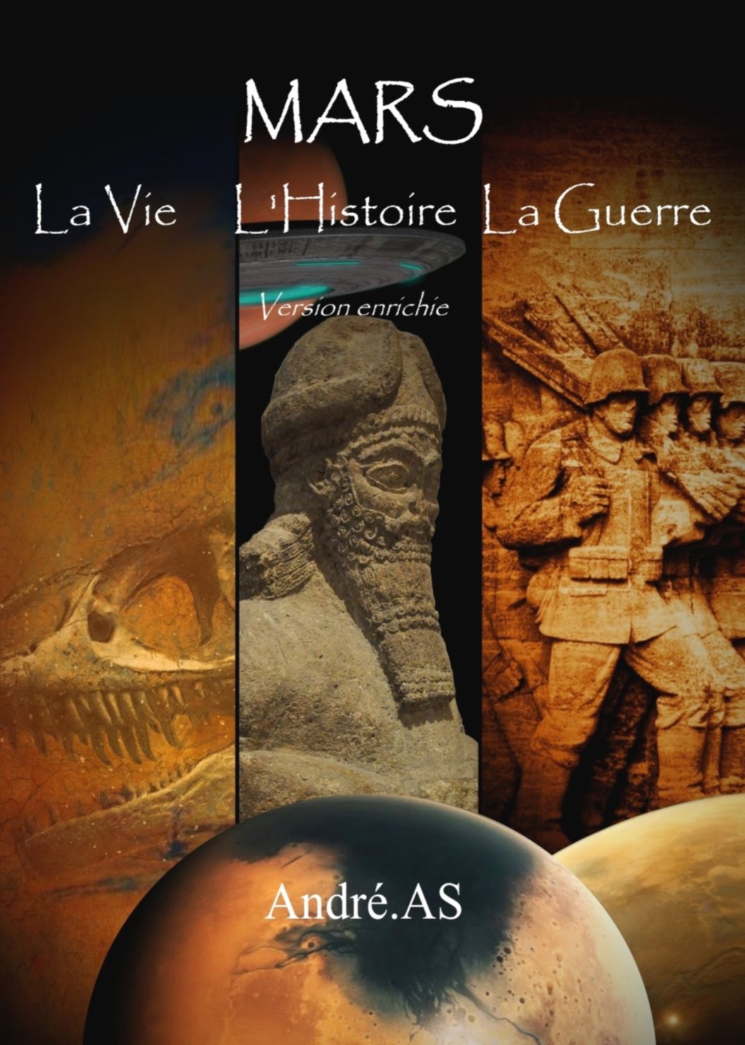 Mars - La vie, l'histoire, la guerre
