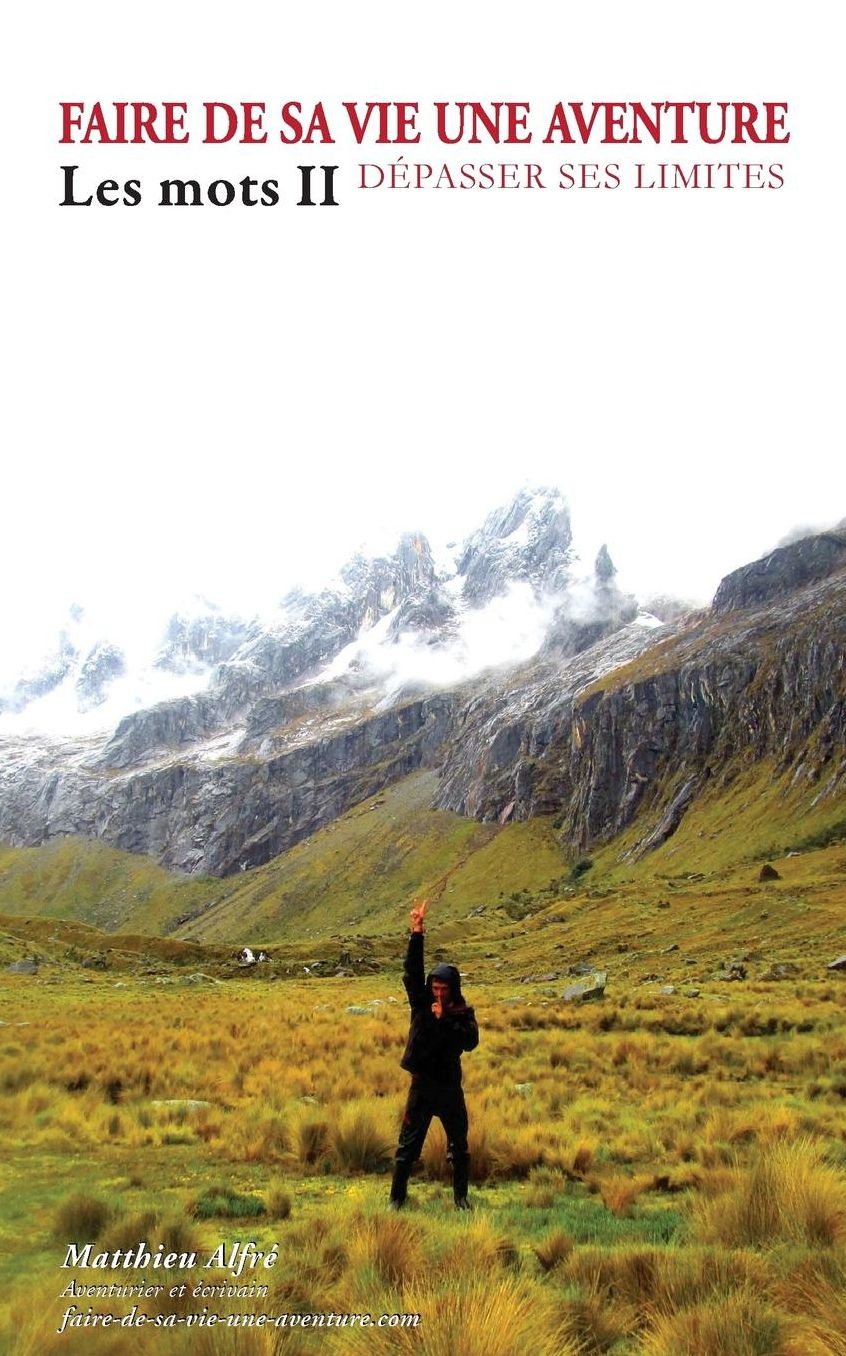 Faire de sa vie une aventure: les mots (II)
