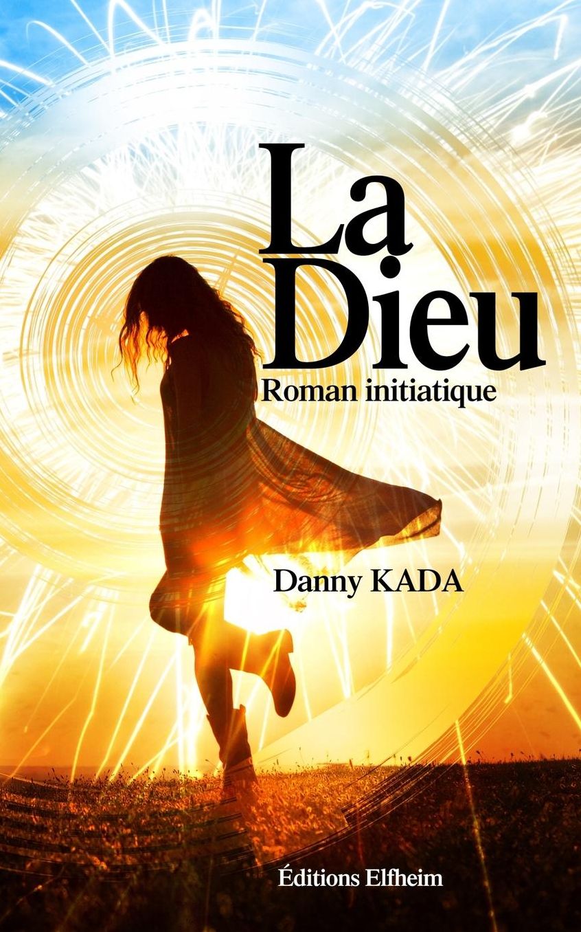 La Dieu: Roman Initiatique