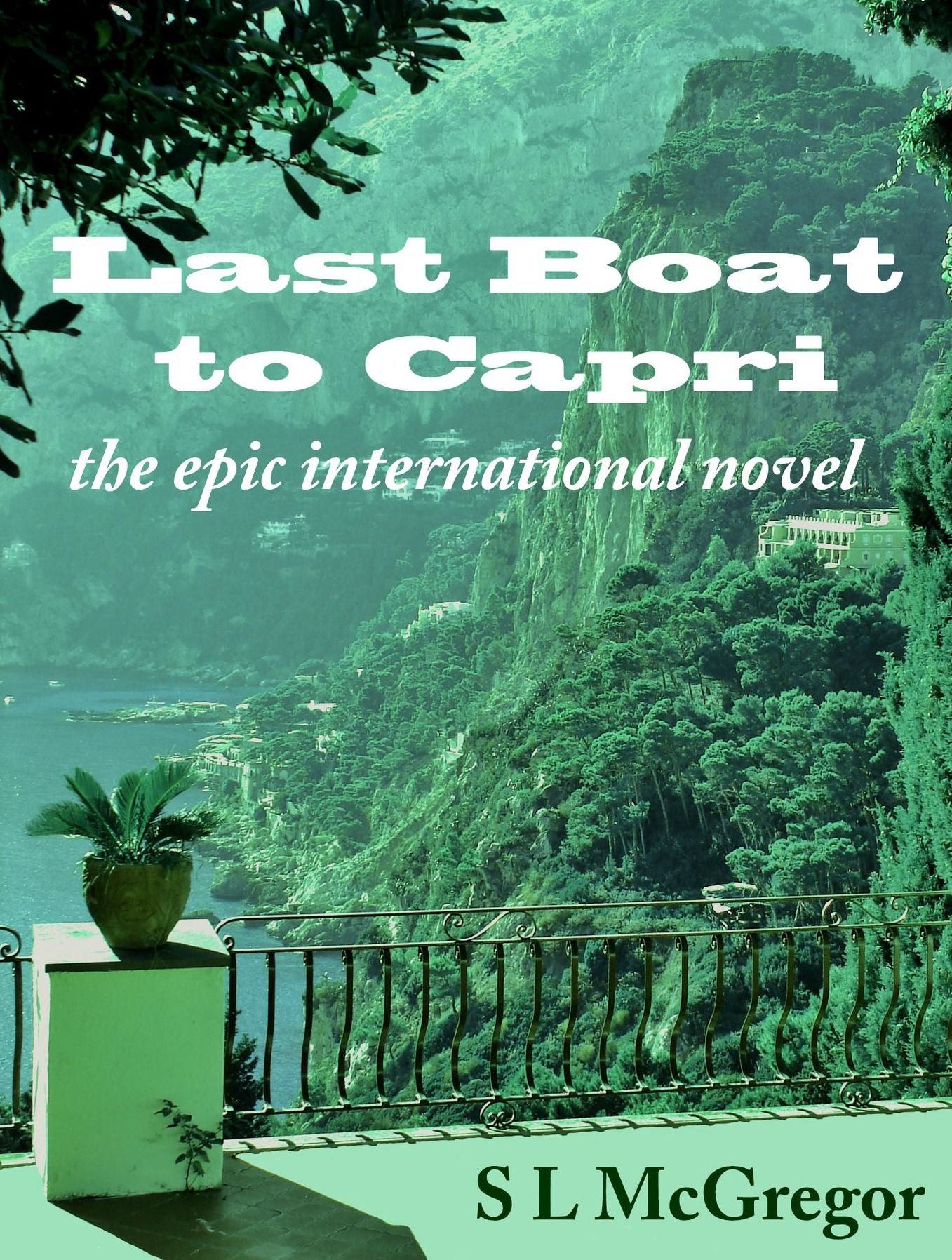 Last Boat to Capri: the epic international novel