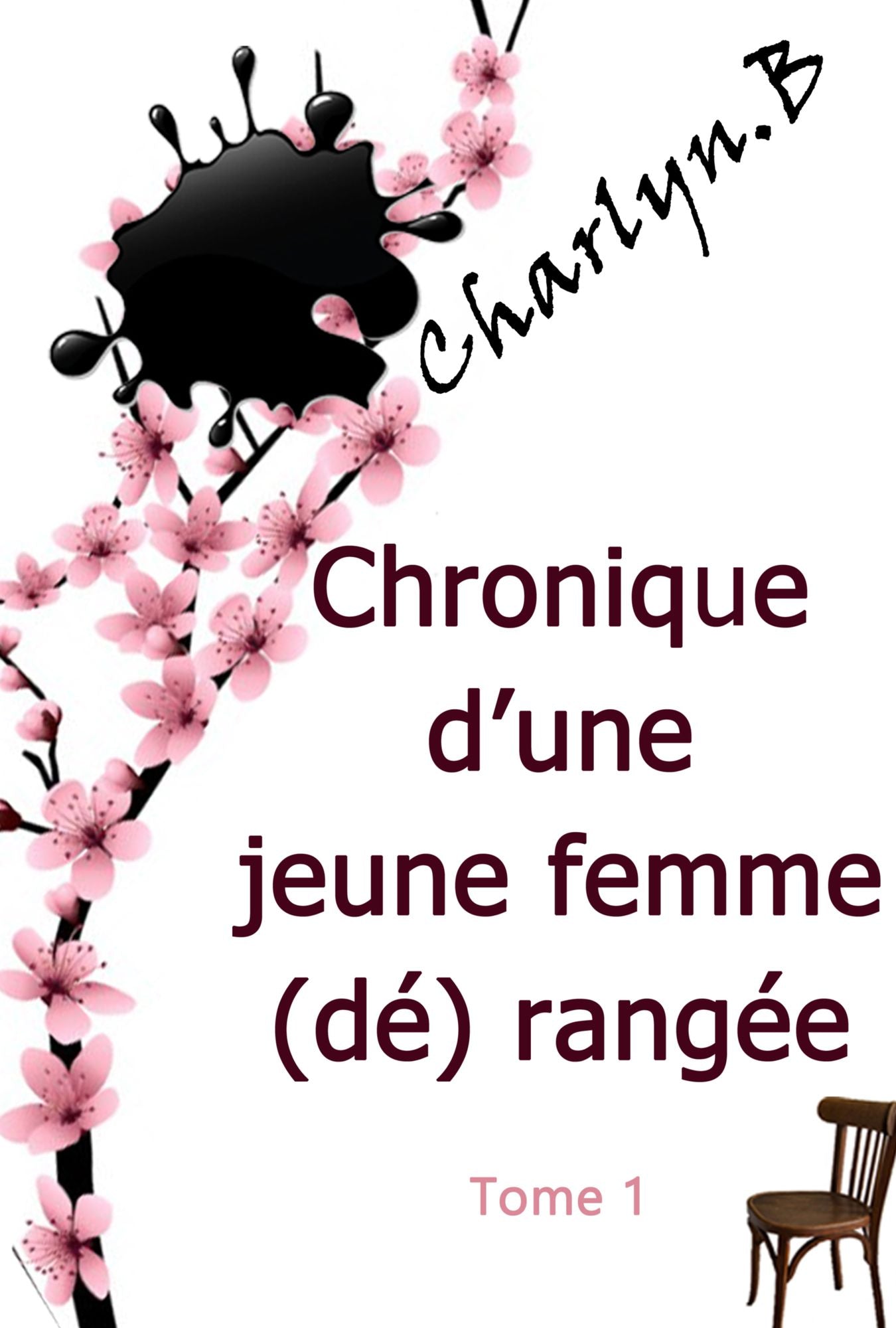 CHRONIQUE D'UNE JEUNE FEMME (DÉ)RANGÉE